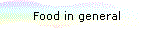 Food in general