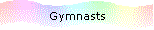 Gymnasts