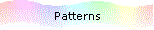 Patterns