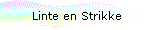 Linte en Strikke