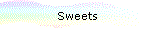 Sweets