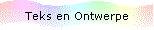 Teks en Ontwerpe