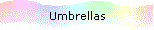 Umbrellas